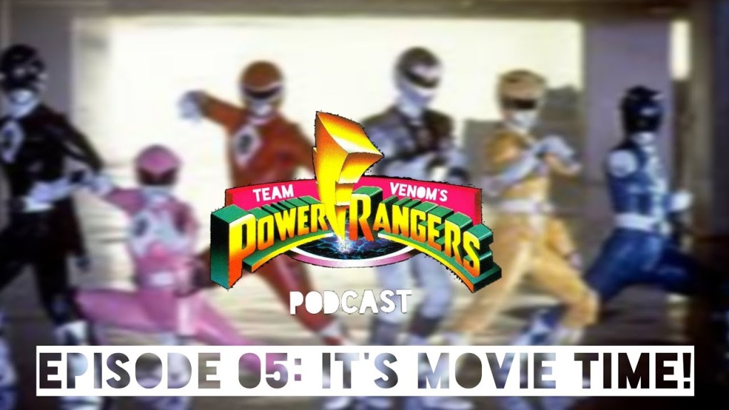 Team Venom’s Power Rangers Podcast Episode 05
